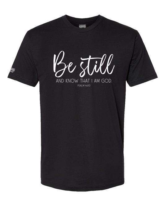Be Still and Know T-Shirt | Psalm 46:10 Christian Shirt | Faith Scripture Tee