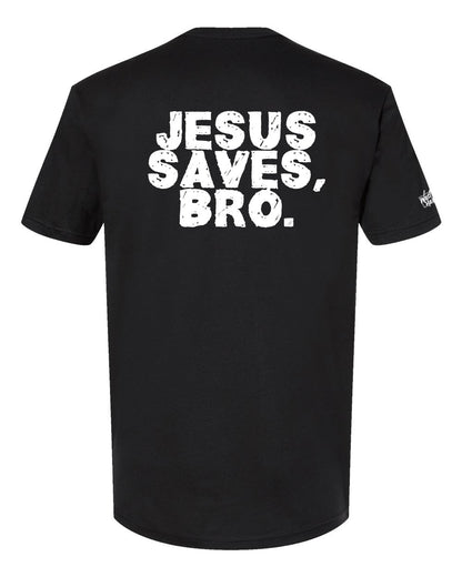 Jesus Saves, Bro. Tee