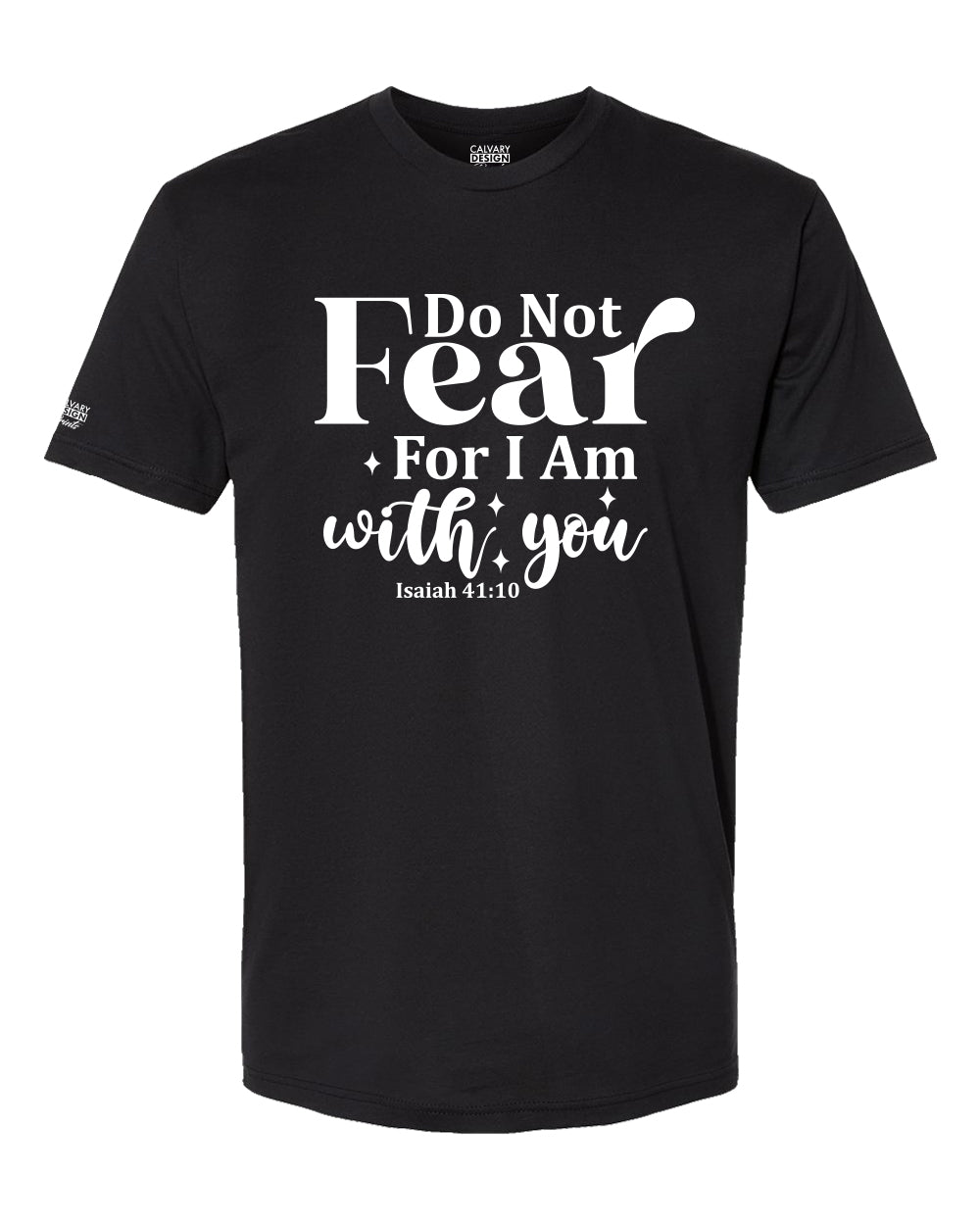 Do Not Fear Tee