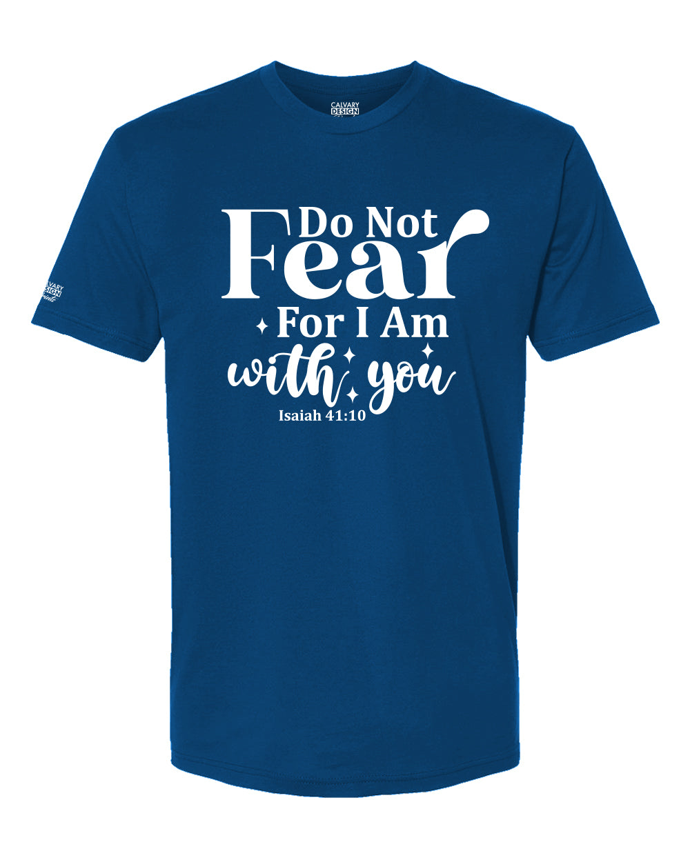 Do Not Fear Tee