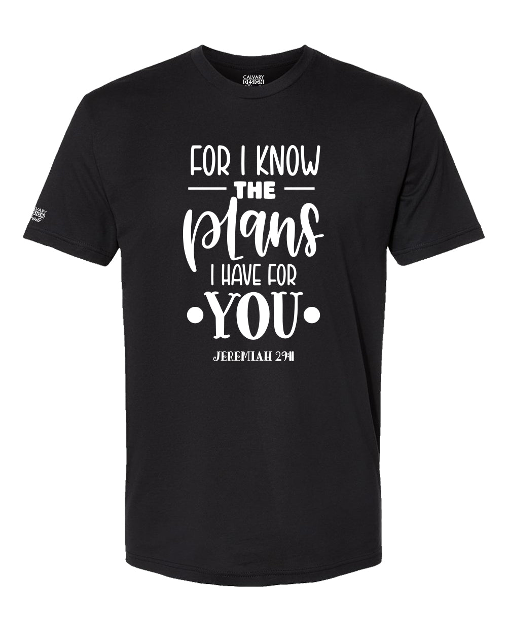 I Know the Plans Christian T-Shirt | Jeremiah 29:11 Faith-Based Shirt
