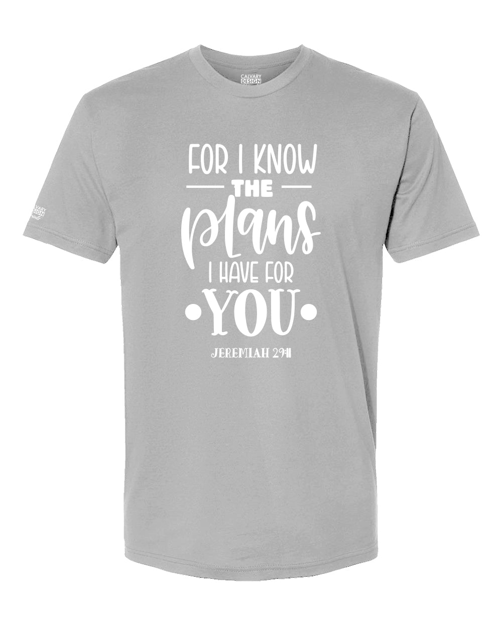 I Know the Plans Christian T-Shirt | Jeremiah 29:11 Faith-Based Shirt