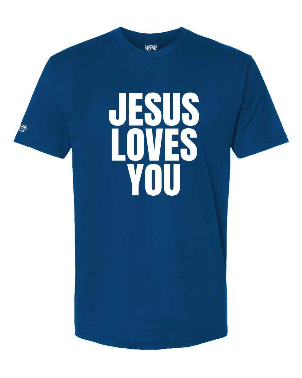 Jesus Loves You T-Shirt | Christian Faith Shirt | Bold Gospel Message Tee