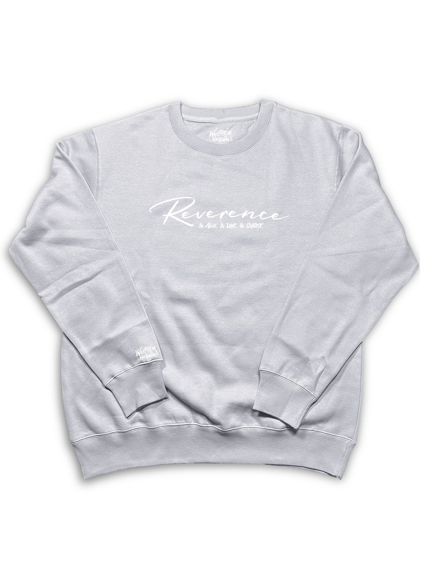 Reverence In Love, In Awe, In Christ - Crewneck Sweatshirt Westside of Heaven