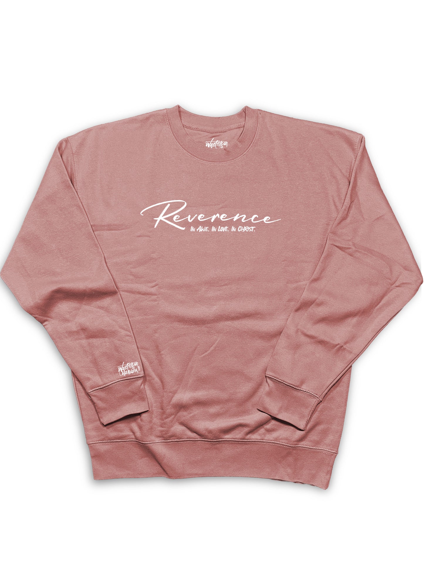 Reverence In Love, In Awe, In Christ - Crewneck Sweatshirt Westside of Heaven