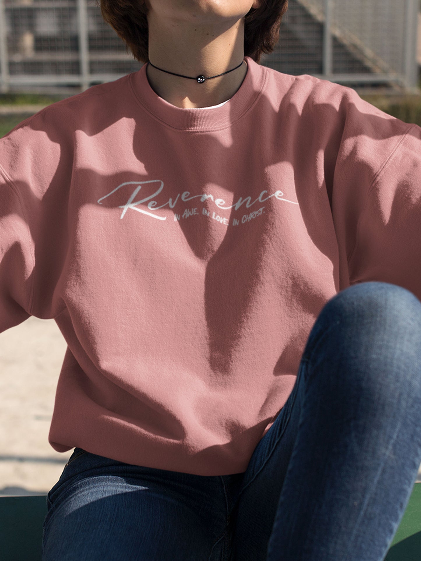 Reverence In Love, In Awe, In Christ - Crewneck Sweatshirt Westside of Heaven